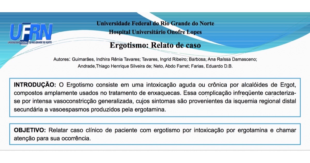 Pôster do relato de caso de ergotismo, da UFRN e do Hospital Universitário Onofre Lopes